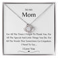 TO MY MOM LOVE KNOT